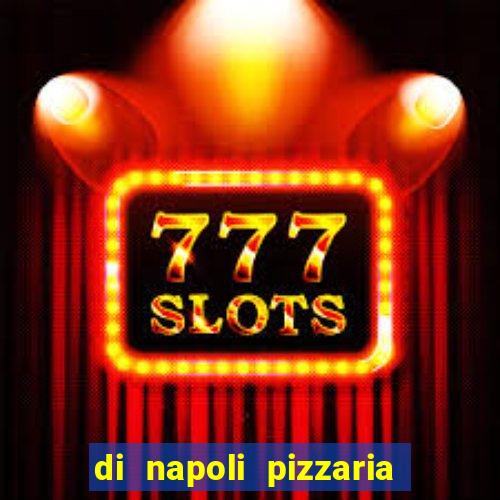 di napoli pizzaria braz leme